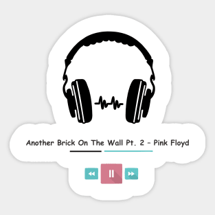 another brick on the wall pt. 2 - pink floyd Sticker